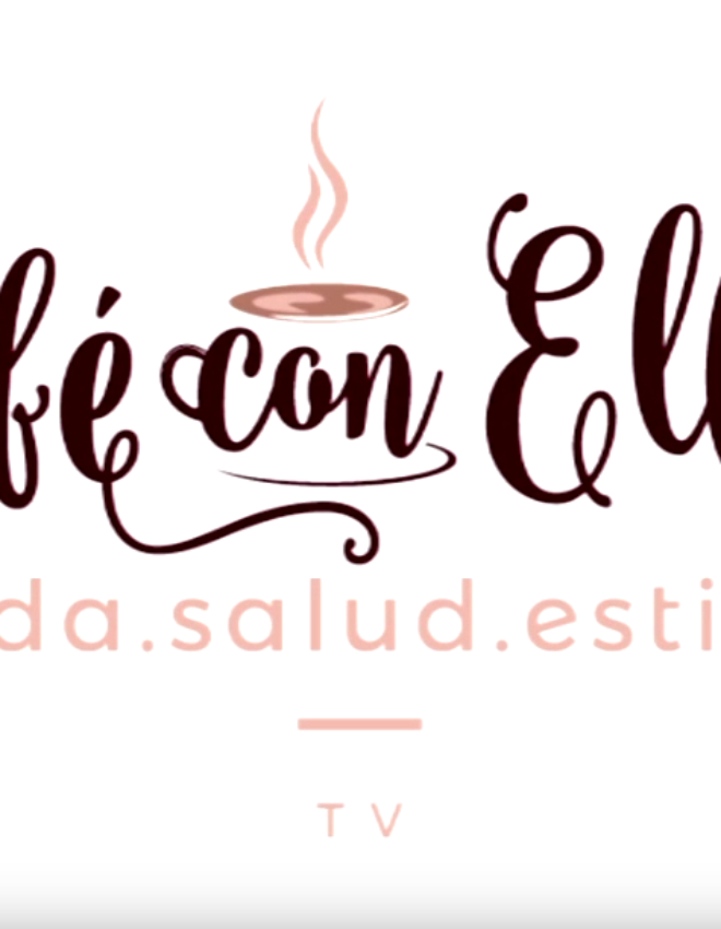Café con Ellas TV Vida. Salud Estilo